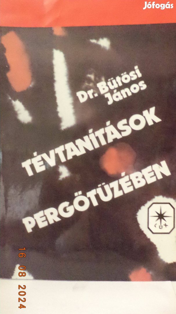 Dr. Bütösi János: Tévtanítások pergőtüzébrn