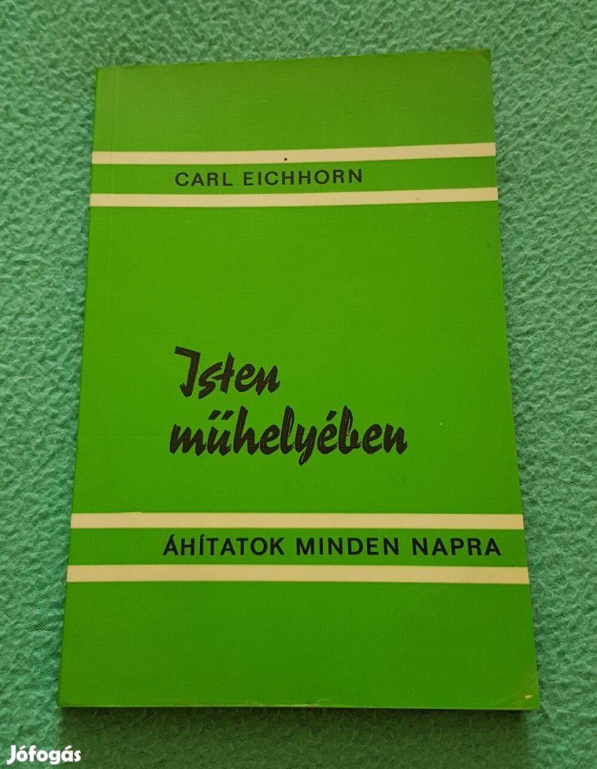 Dr. Carl Eichhorn: Isten műhelyében (Áhítatok minden napra) könyv