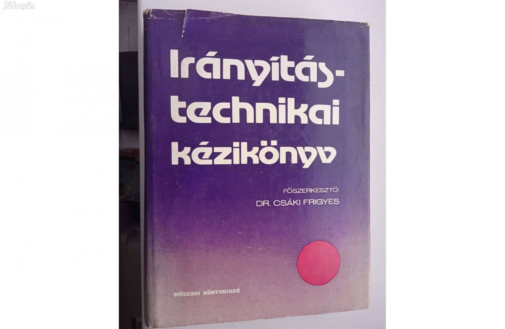 Dr. Csáki Frigyes - Irányítástechnikai kézikönyv , MK kiadó 1977