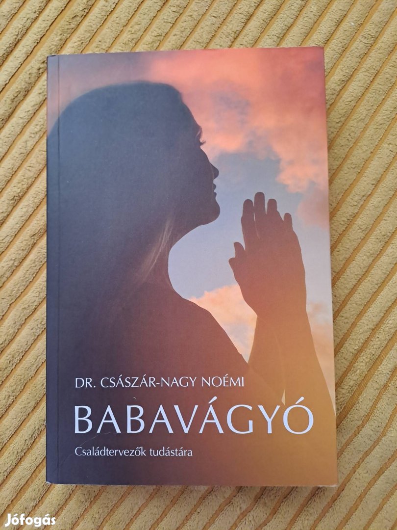 Dr. Császár-Nagy Noémi: Babavágyó