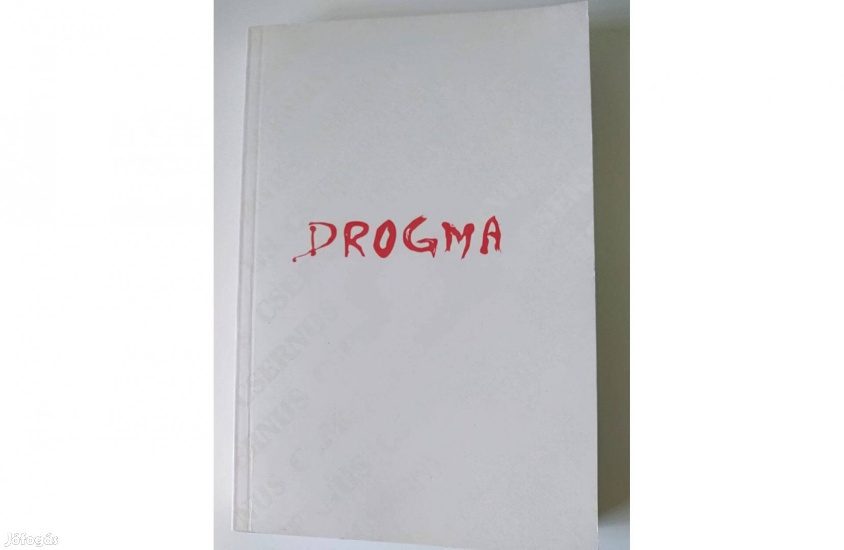 Dr. Csernus Imre, Dobai Benedek , Tárnok Alfonz: Drogma