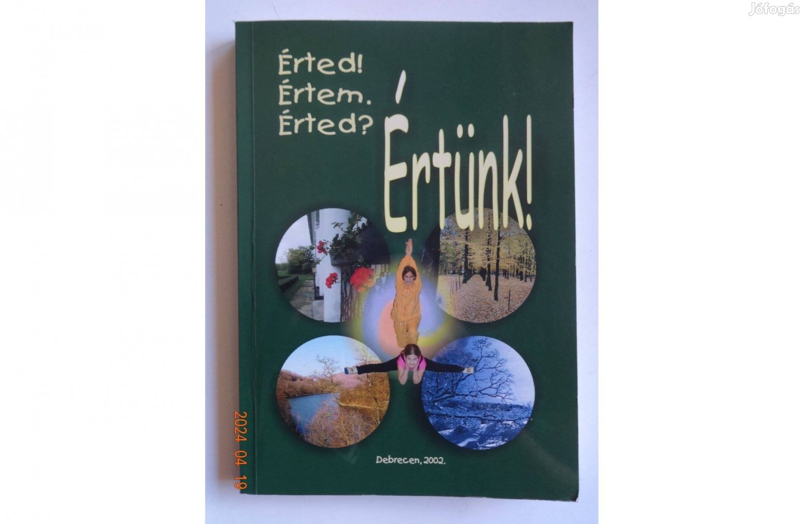 Dr. Csikai Erzsébet: Érted! Értem. Érted? Értünk! - dedikált