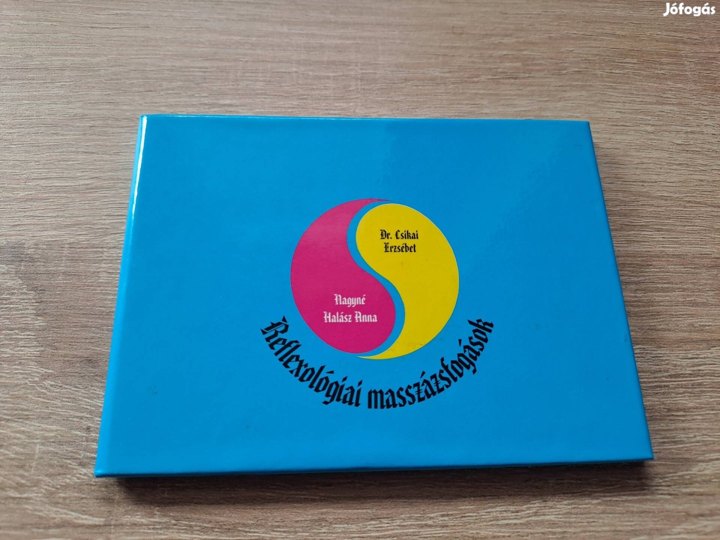Dr. Csikai Erzsébet, Nagyné Halász Anna: Reflexológiai masszázsfogások