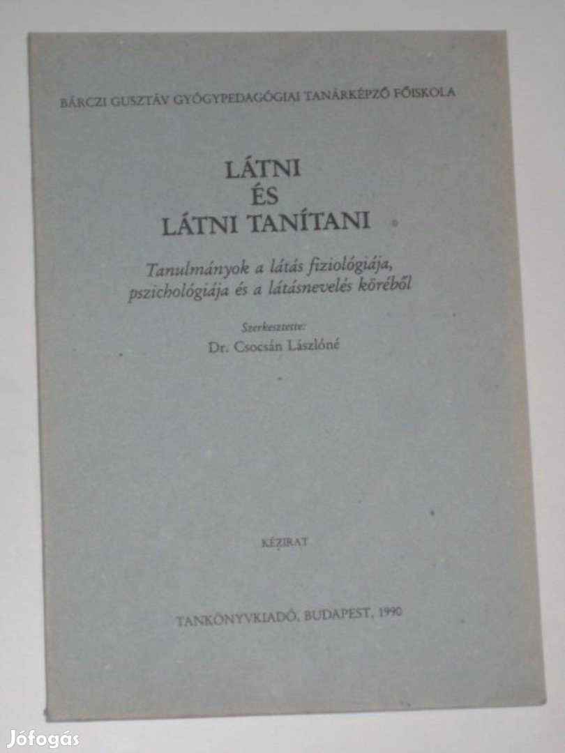 Dr. Csocsán Lászlóné Látni és látni tanítani