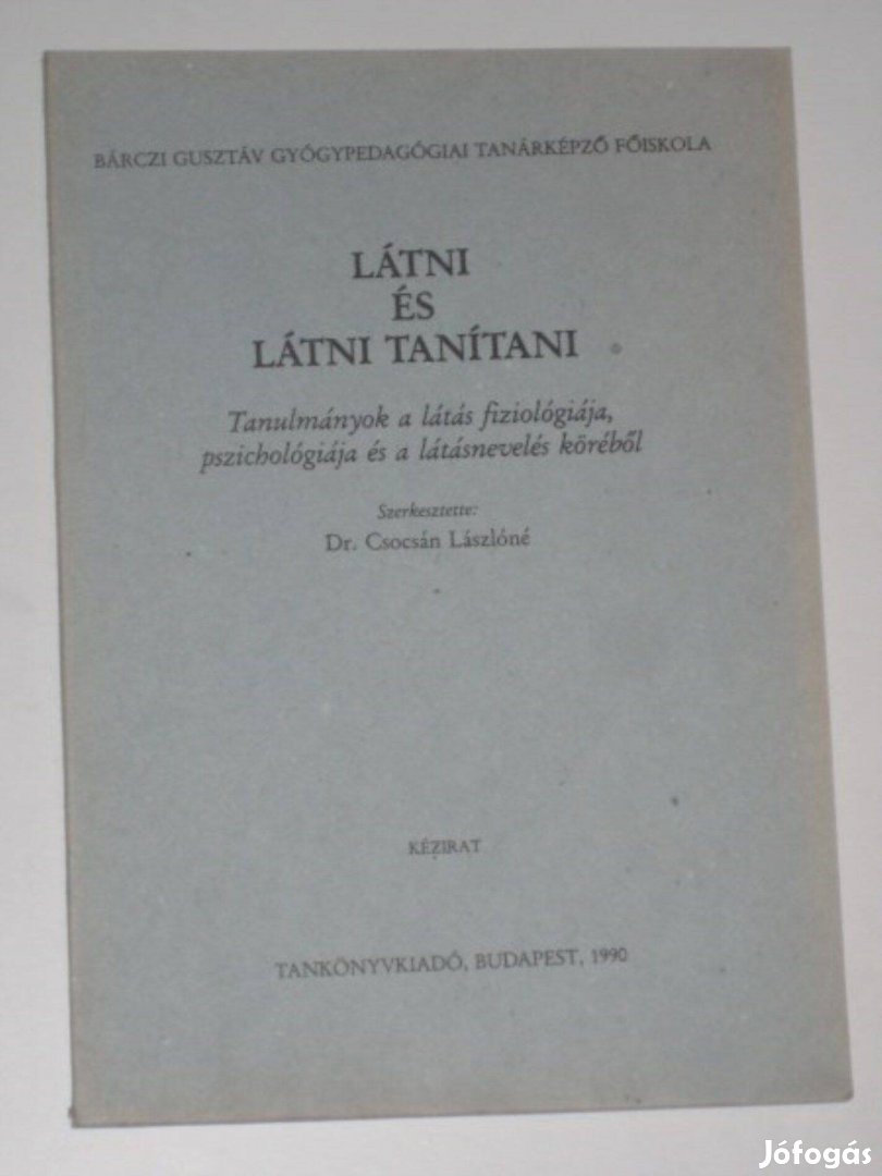 Dr. Csocsán Lászlóné Látni és látni tanítani