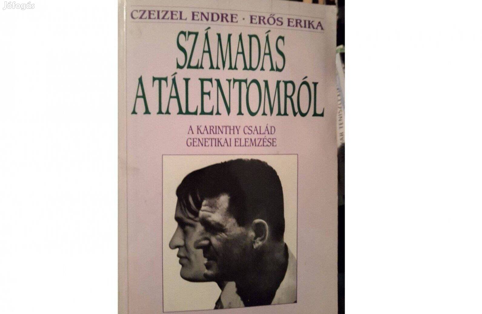 Dr. Czeizel Endre,Erős Erika-Számadás a tálentomról című könyv eladó