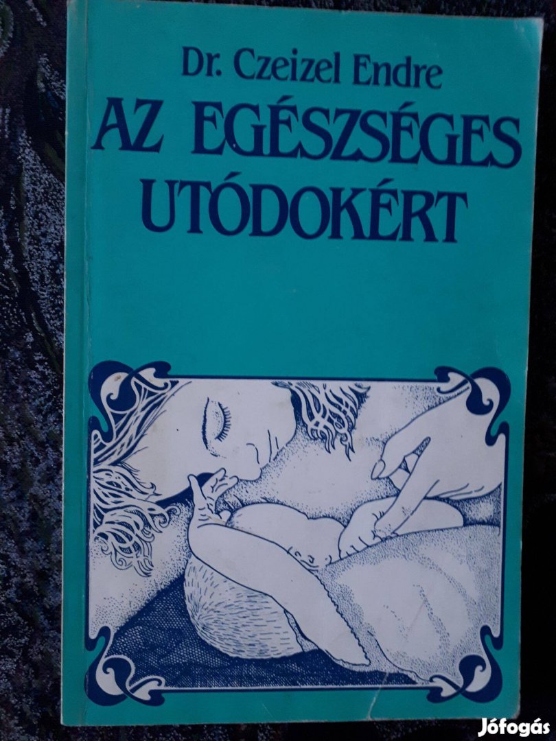 Dr. Czeizel Endre: Az egészséges utódokért