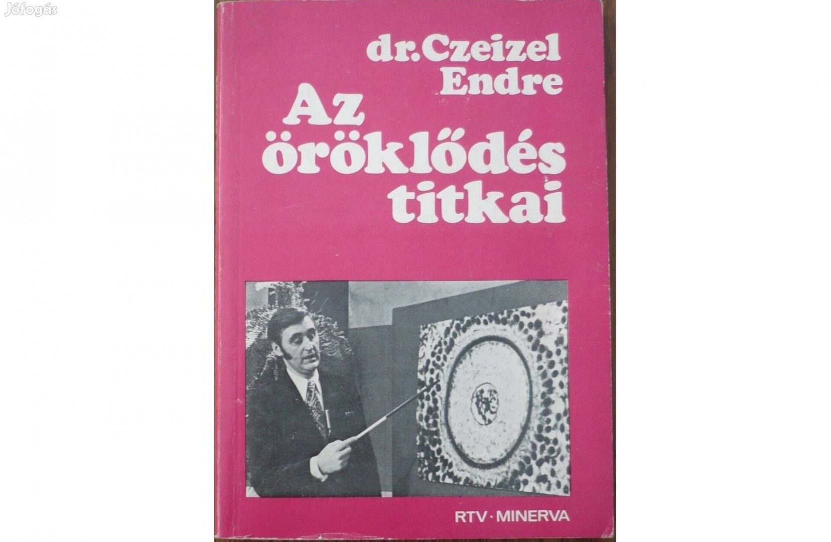 Dr. Czeizel Endre: Az öröklődés titkai