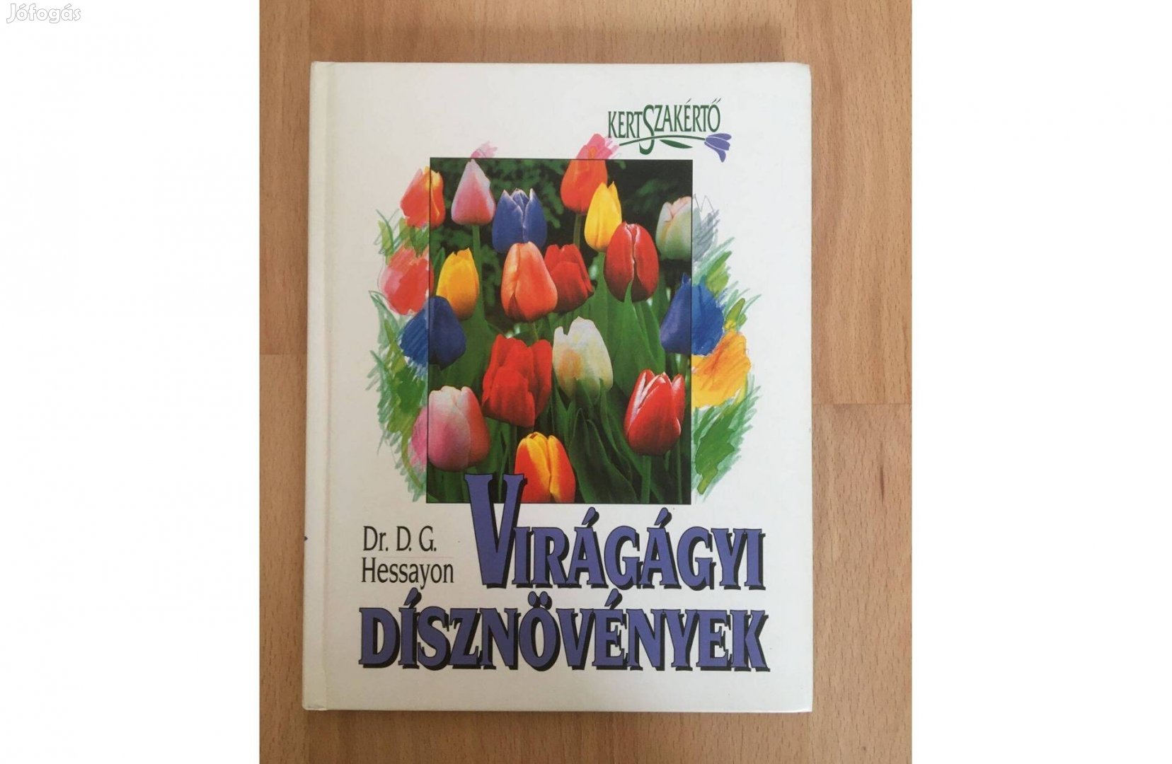 Dr. D. G. Hessayon: Virágágyi dísznövények című könyv