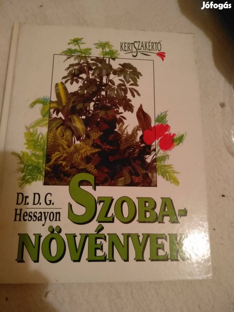 Dr. D. G. Hessayon : Szobanövények