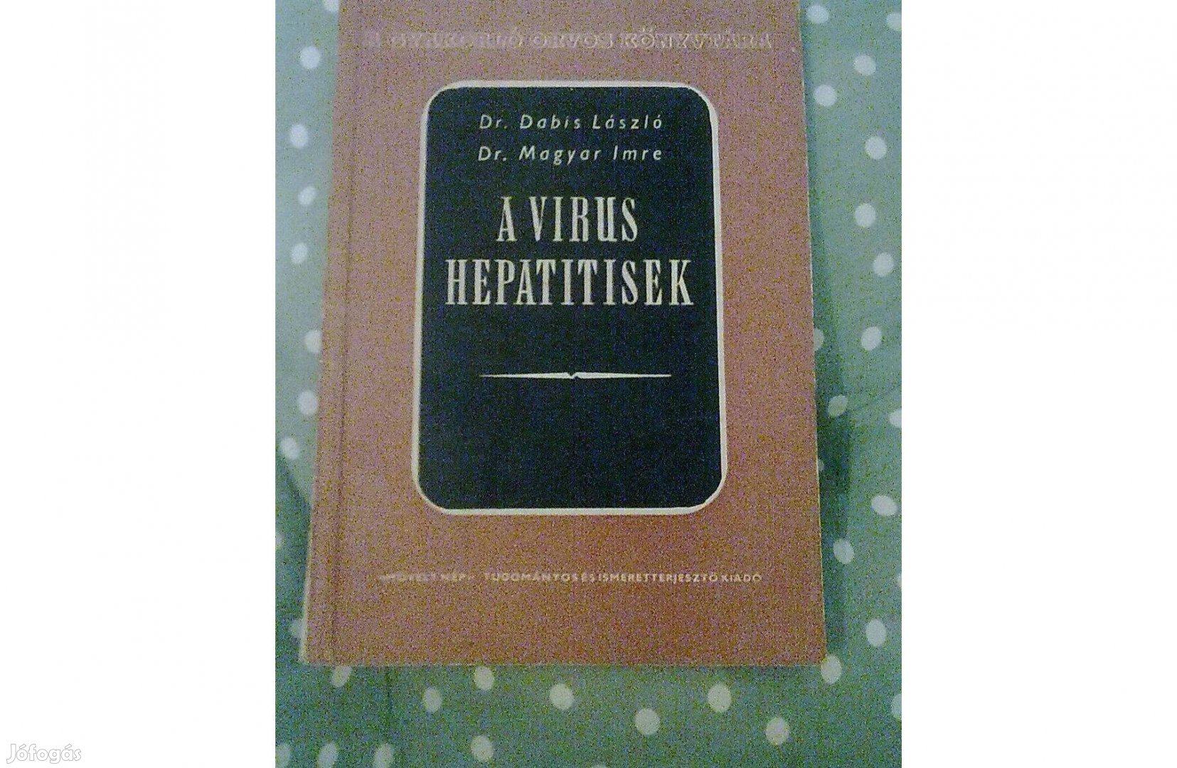 Dr. Dabis- Dr. Magyar- A vírus - Hepatitisek