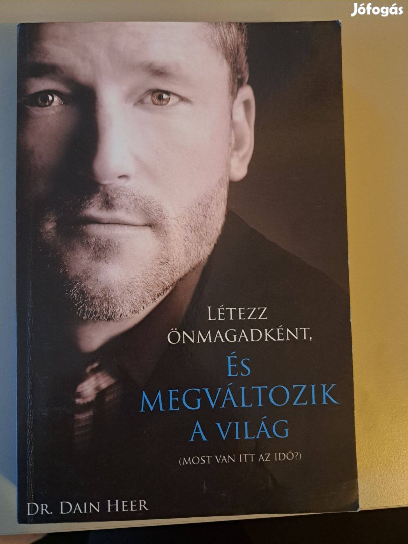 Dr. Dain Heer - Létezz önmagadként és megváltozik a világ