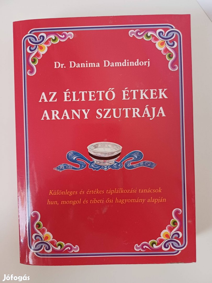 Dr. Danima Damdindorj: Az éltető étkek arany szutrája