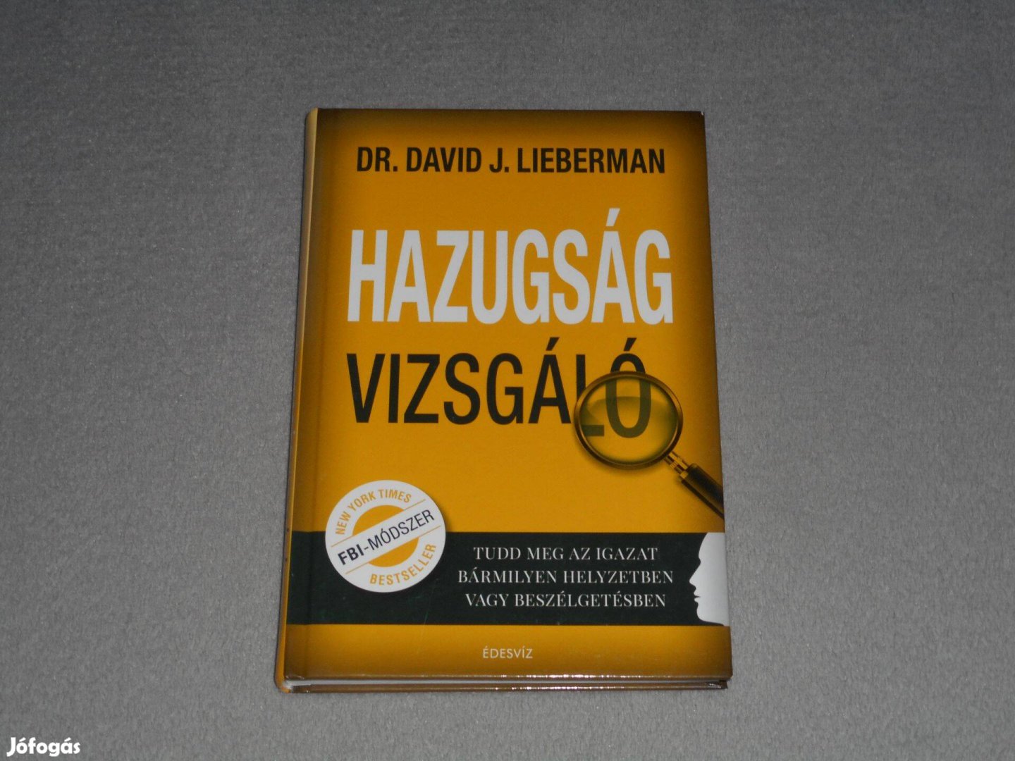 Dr. David J. Lieberman - Hazugságvizsgáló (pszichológia könyv)