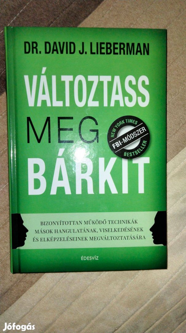 Dr. David J. Lieberman : Változtass meg bárkit