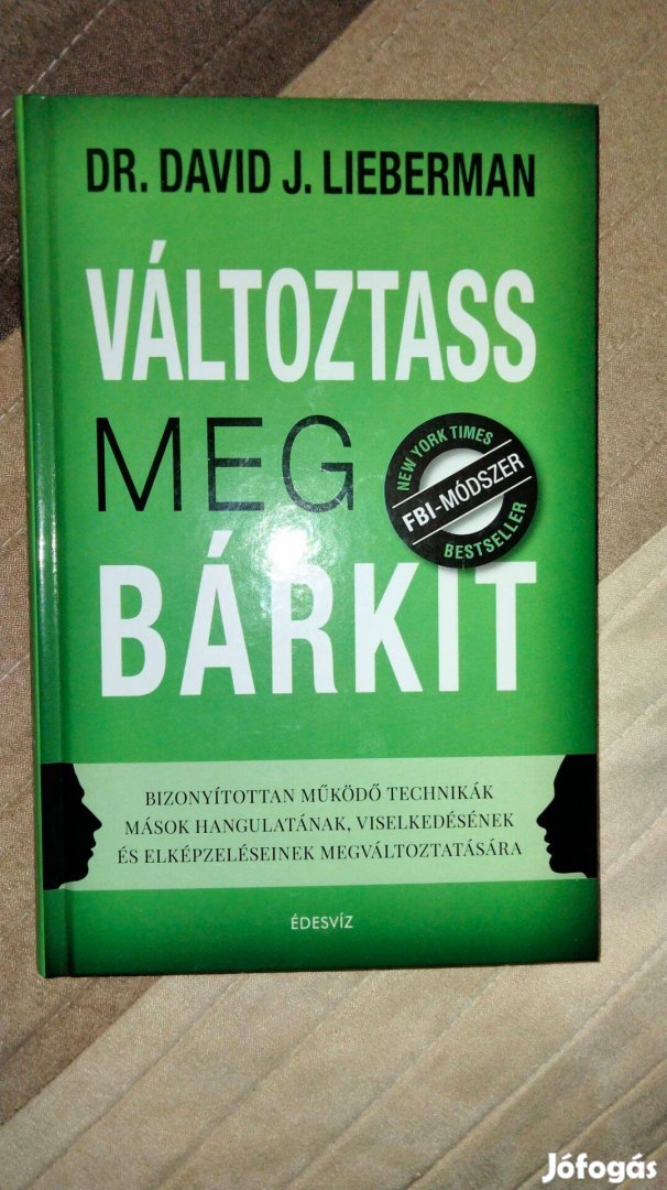 Dr. David J. Lieberman : Változtass meg bárkit