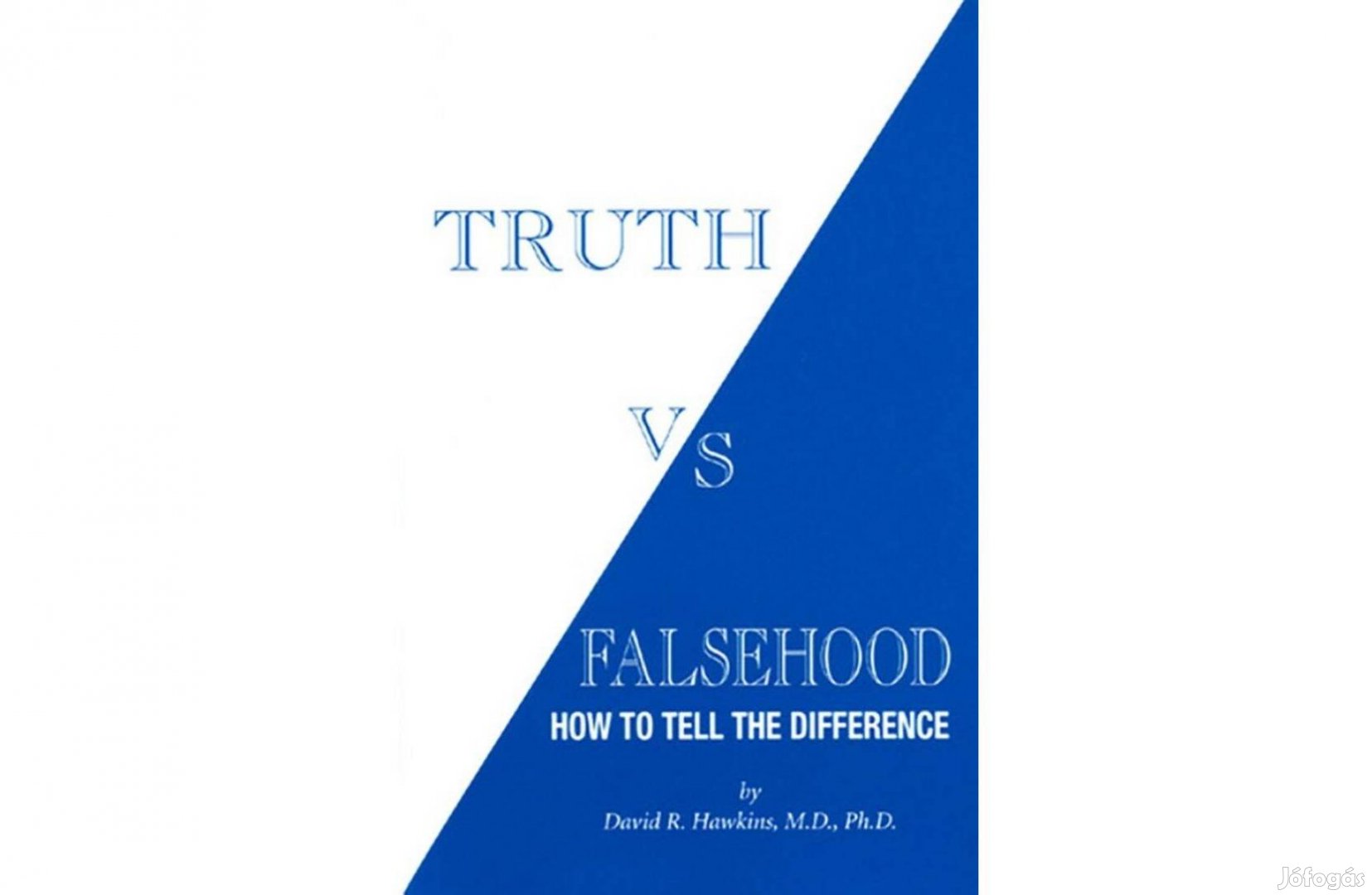 Dr. David R. Hawkins: Truth vs. Falsehood