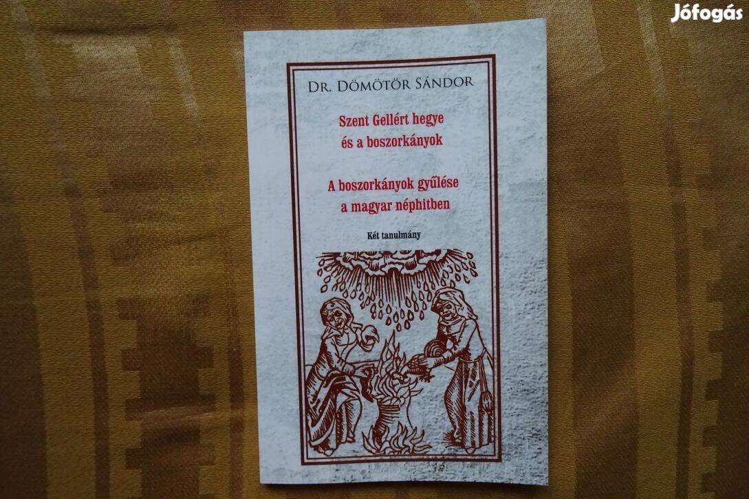 Dr. Dömötör Sándor : Szent Gellért hegye és a boszorkányok