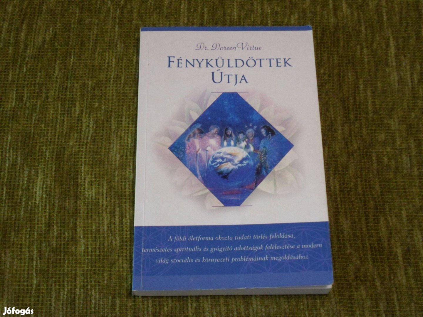 Dr. Doreen Virtue: Fényküldöttek útja