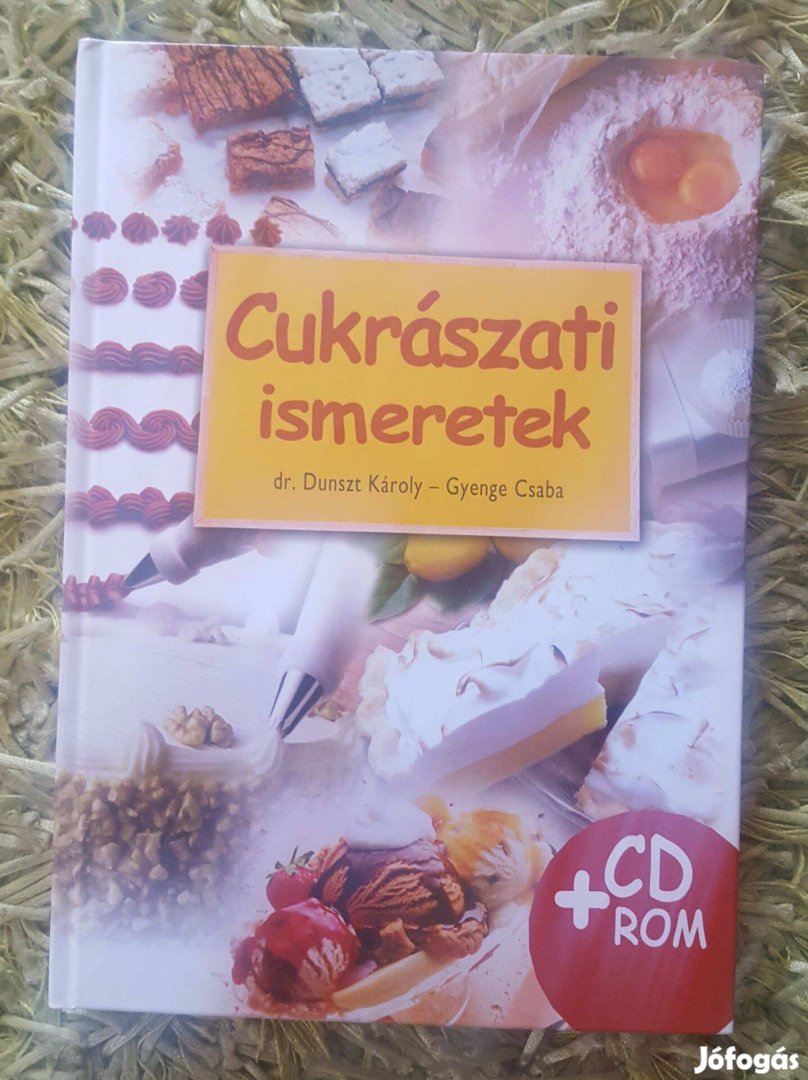 Dr. Dunszt Károly Cukrászati ismeretek + CD / Cukrász tanulóknak