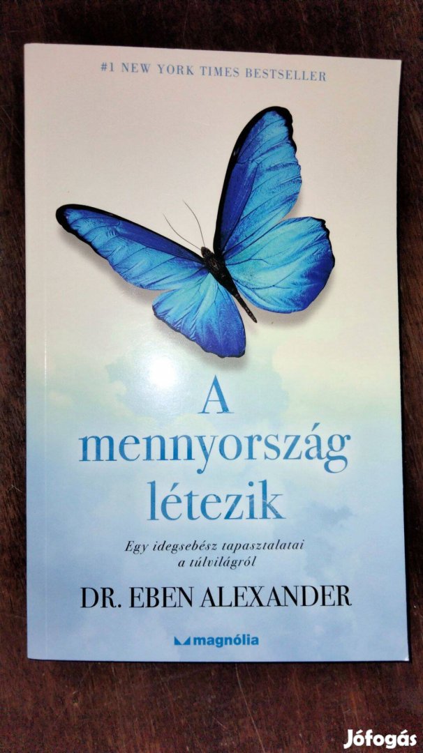 Dr. Eben Alexander : A mennyország létezik