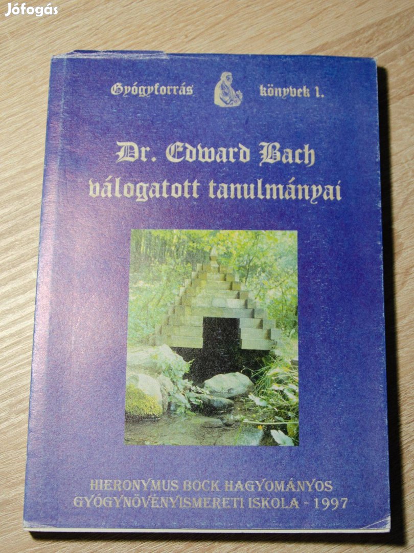Dr. Edward Bach válogatott tanulmányai