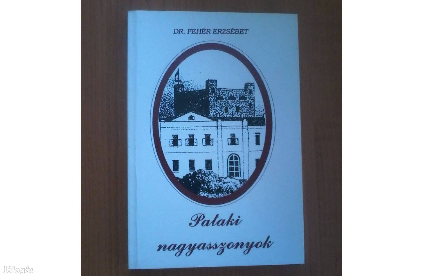 Dr. Fehér Erzsébet: Pataki nagyasszonyok