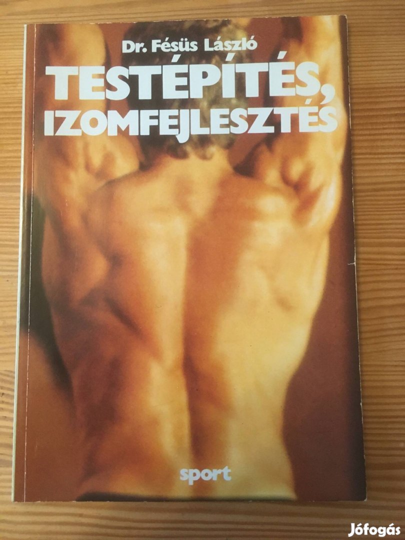 Dr. Fésüs László Testépítés, izomfejlesztés