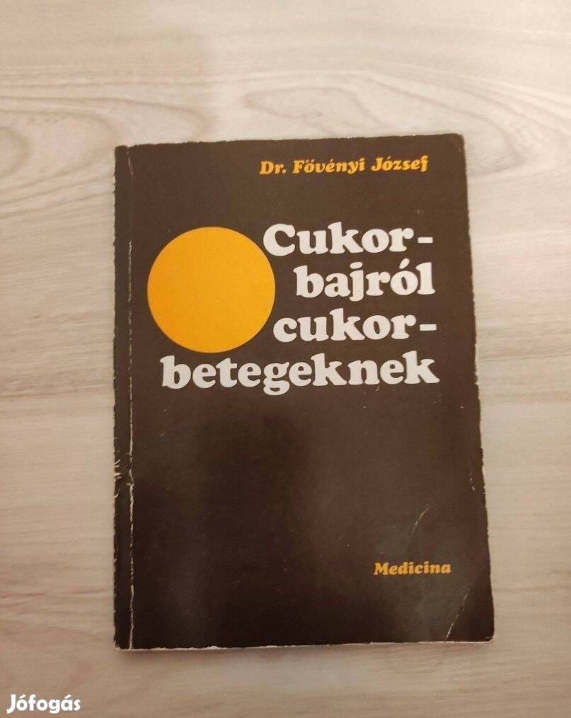 Dr. Fövényi József: Cukorbajról cukorbetegeknek c. könyv cukorbetegség