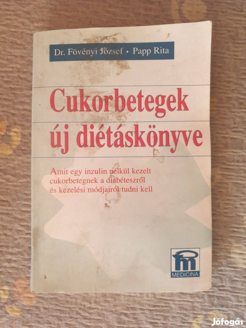 Dr. Fövenyi József / Papp Rita - Cukorbetegek új diétáskönyve
