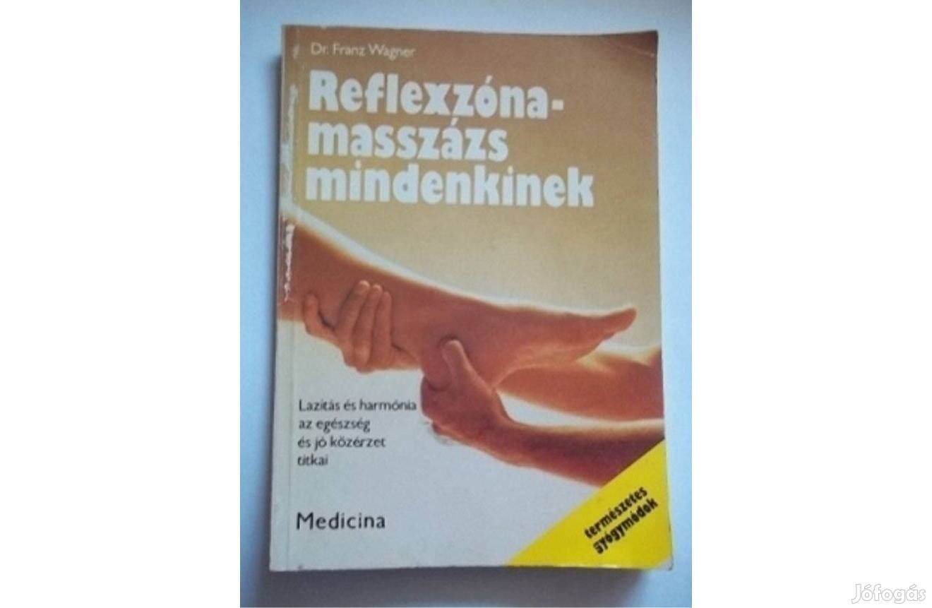 Dr. Franz Wagner: Reflexzóna-masszázs mindenkinek