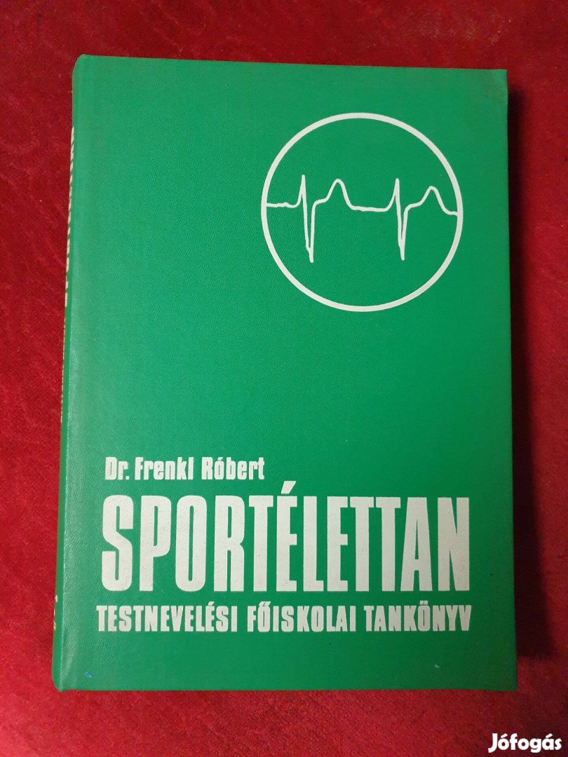 Dr. Frenkl Róbert - Sportélettan / Testnevelési Főiskolai Tankönyv