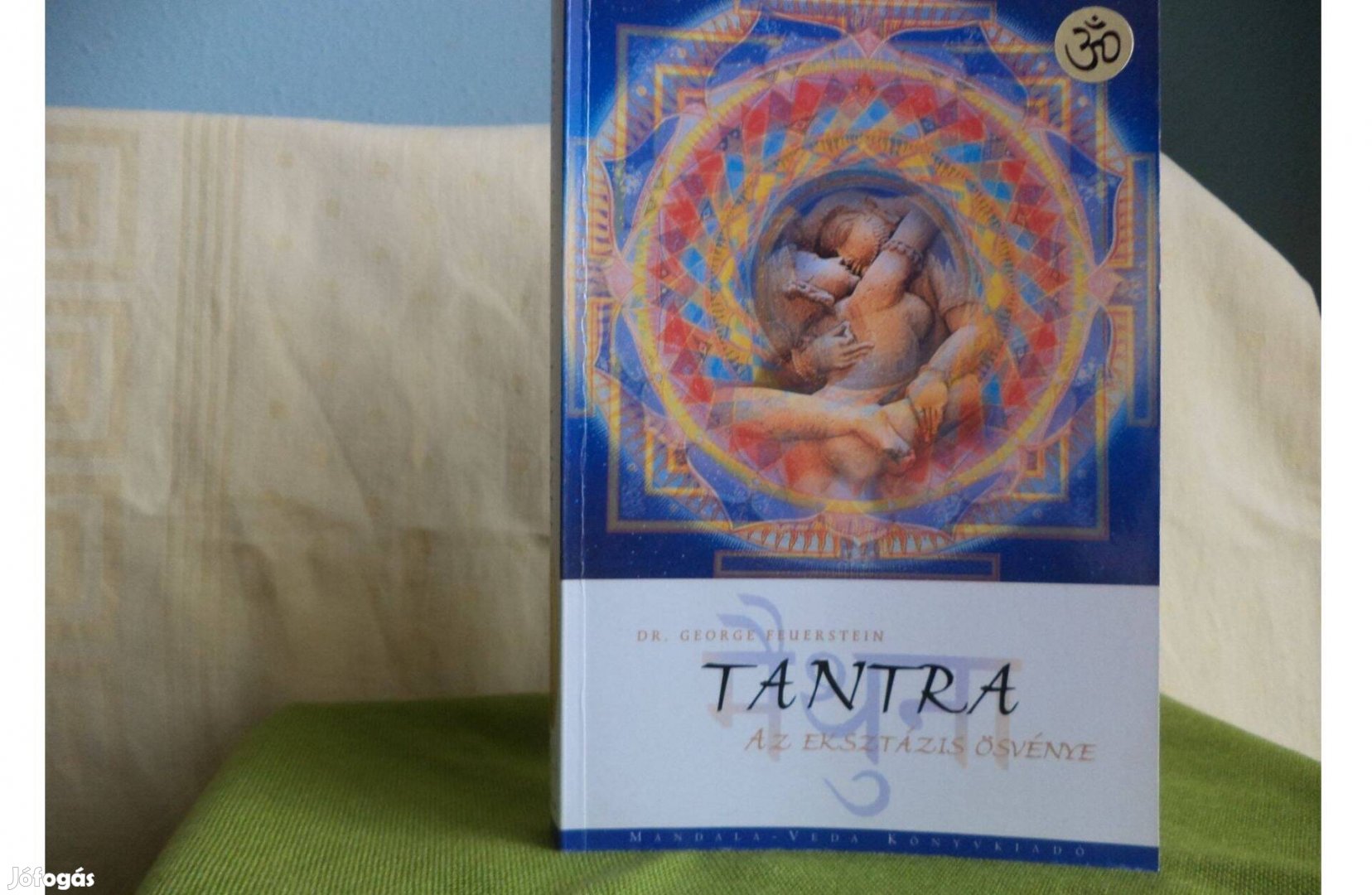 Dr. George Feuerstein Tantra Az eksztázis ösvénye