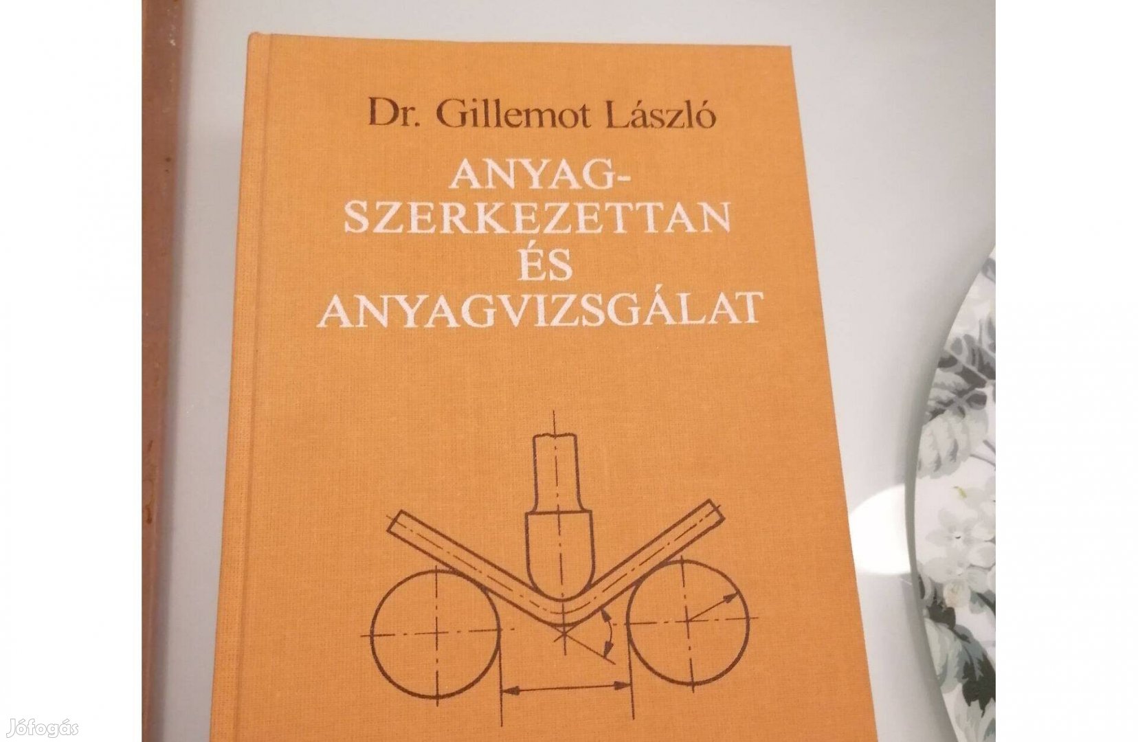 Dr. Gillemot László - Anyag-szerkezettan és Anyagvizsgálat