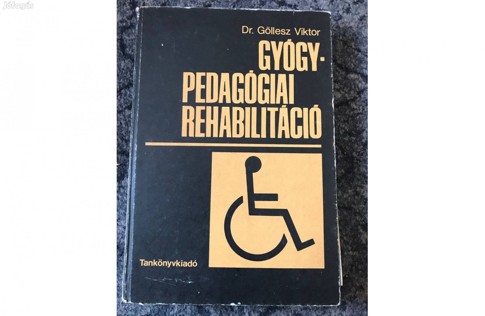 Dr. Göllesz Viktor:Gyógypedagógiai rehabilitáció könyv Tankönyvkiadó