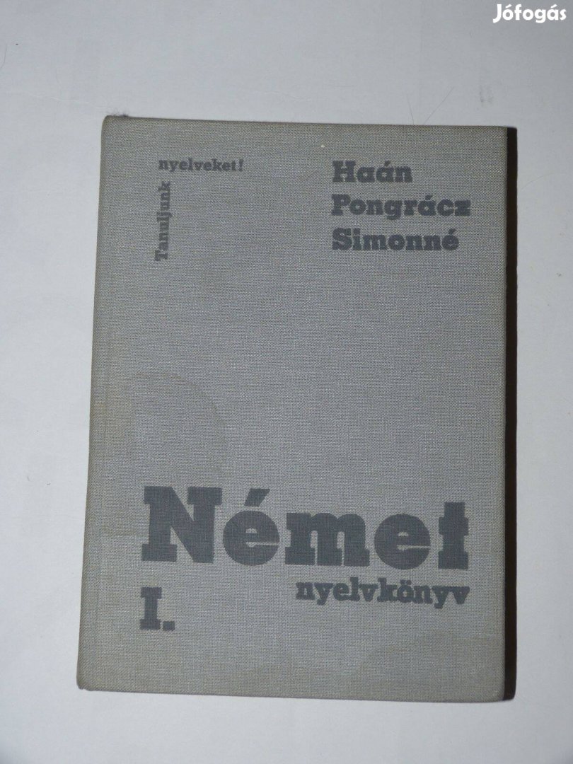 Dr. Haán György Dr. Pongrácz Judit Német nyelvkönyv I / könyv Tankönyv