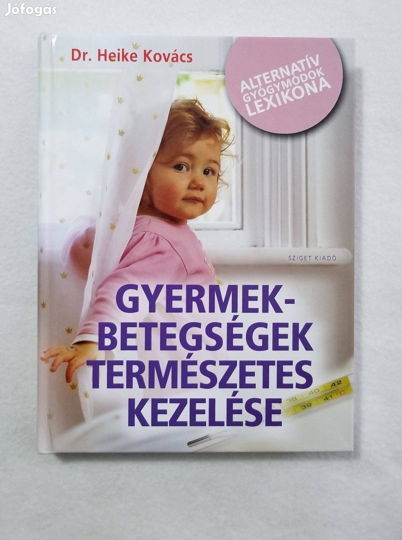 Dr. Heike Kovács: Gyermekbetegségek természetes kezelése