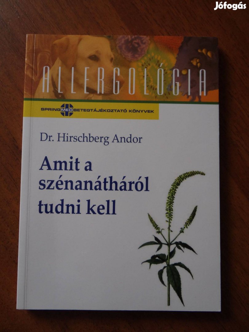 Dr. Hirschberg Andor : Amit a szénanátháról tudni kell