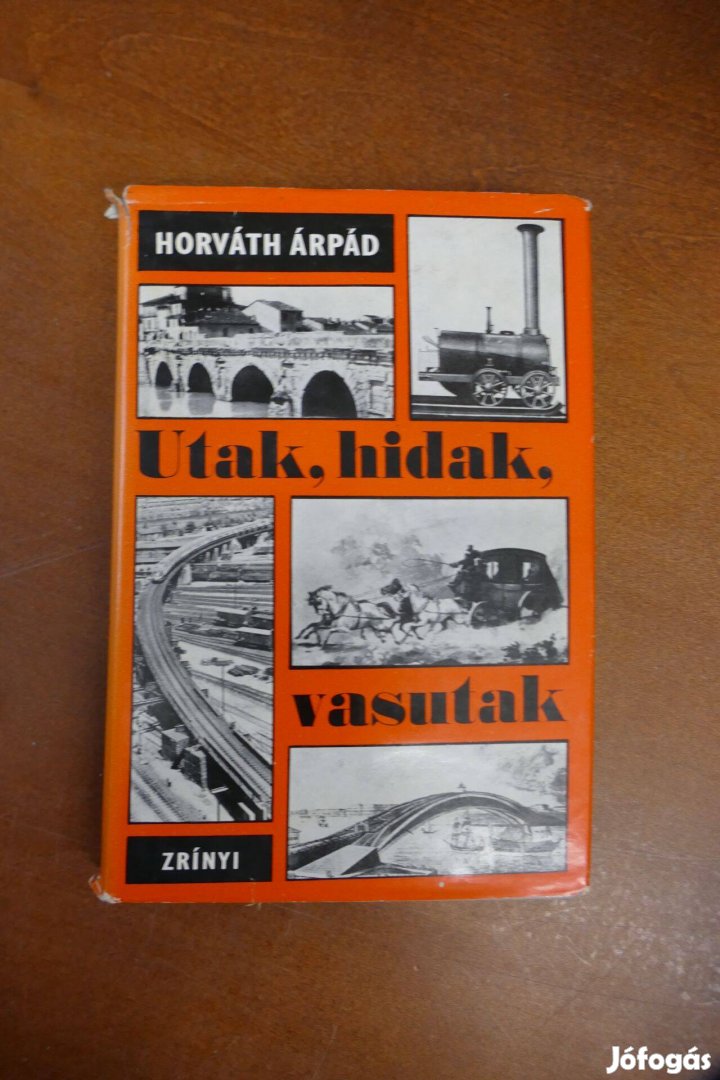 Dr. Horváth Árpád Utak, hidak, vasutak
