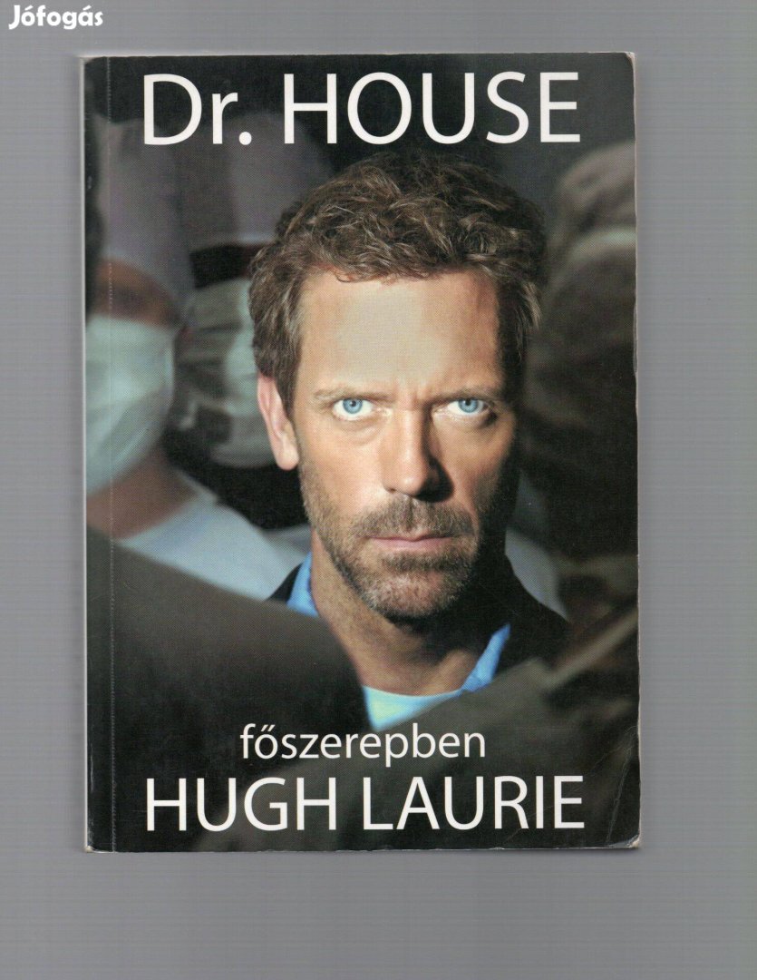 Dr. House főszerepben Hugh Laurie - újszerű