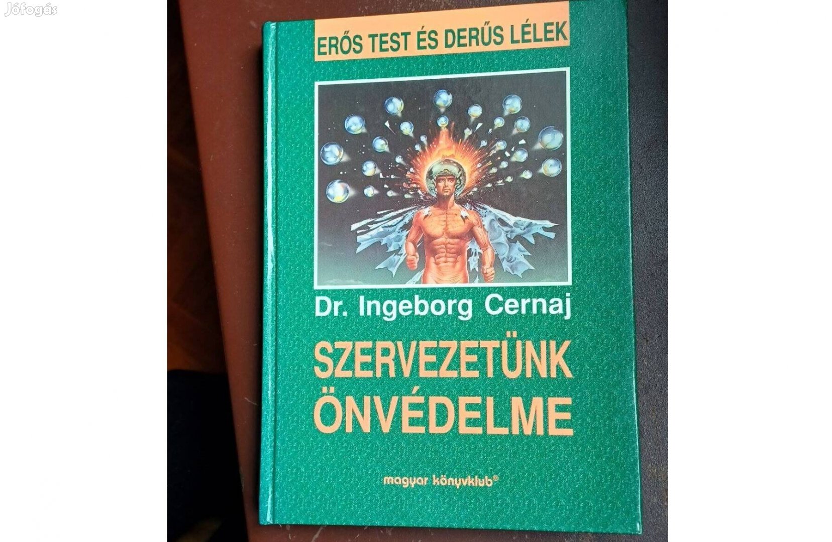 Dr. Ingeborg Cernaj Szervezetünk önvédelme