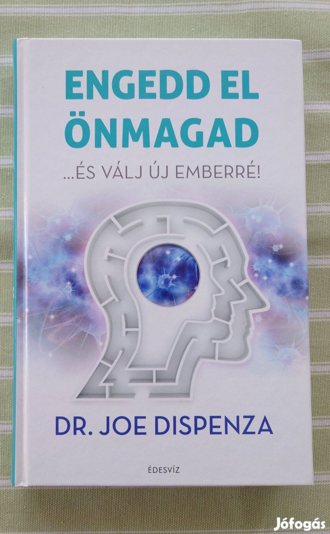 Dr. Joe Dispenza - Engedd el önmagad