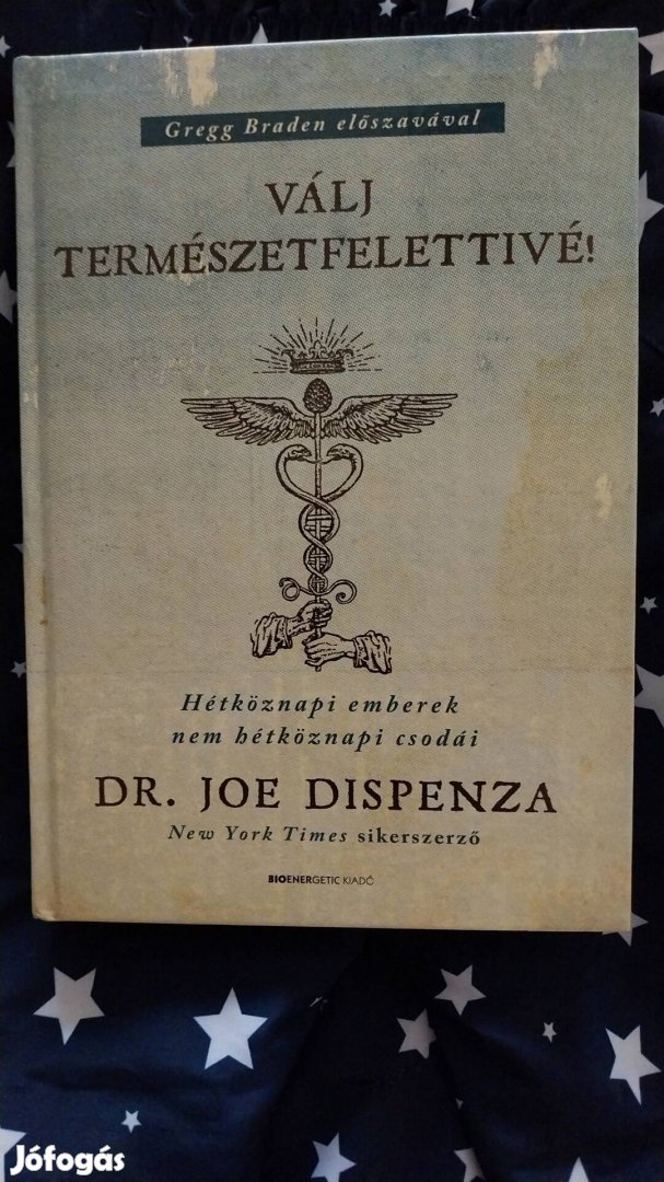 Dr. Joe Dispenza - Válj Természetfelettivé!