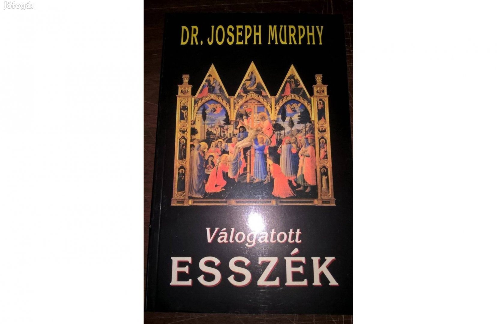 Dr. Joseph Murphy - Válogatott esszék