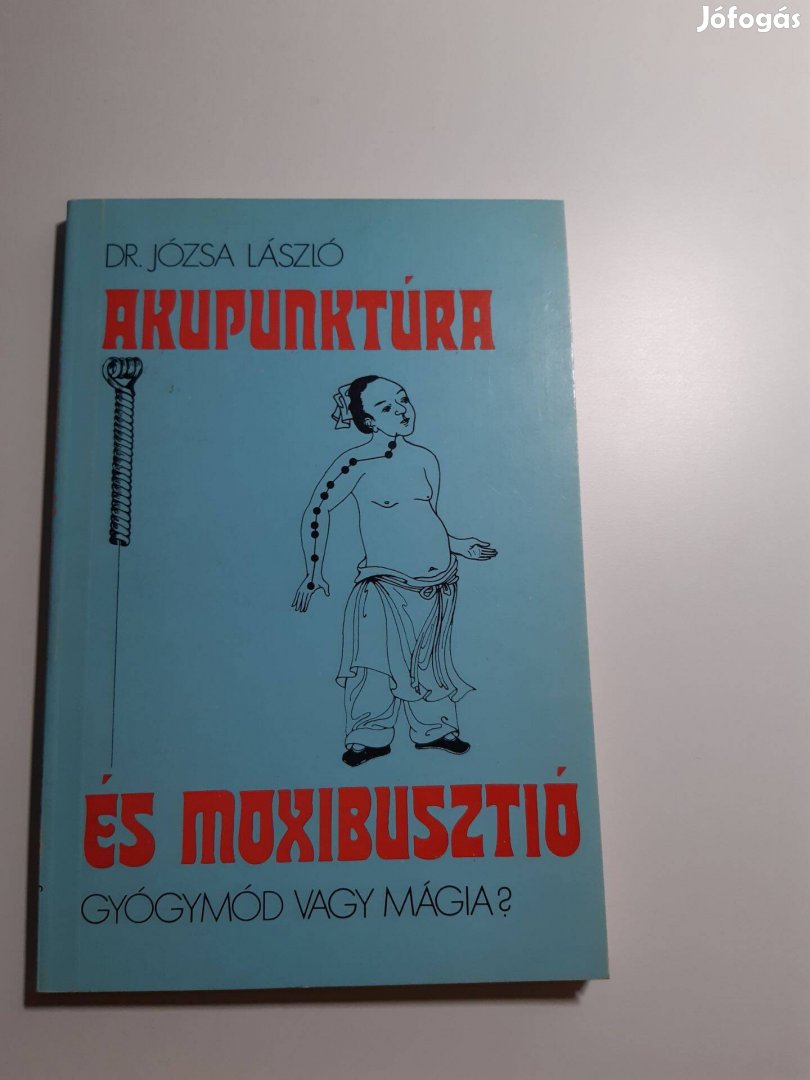 Dr. Józsa László: Akupunktúra és moxibusztió