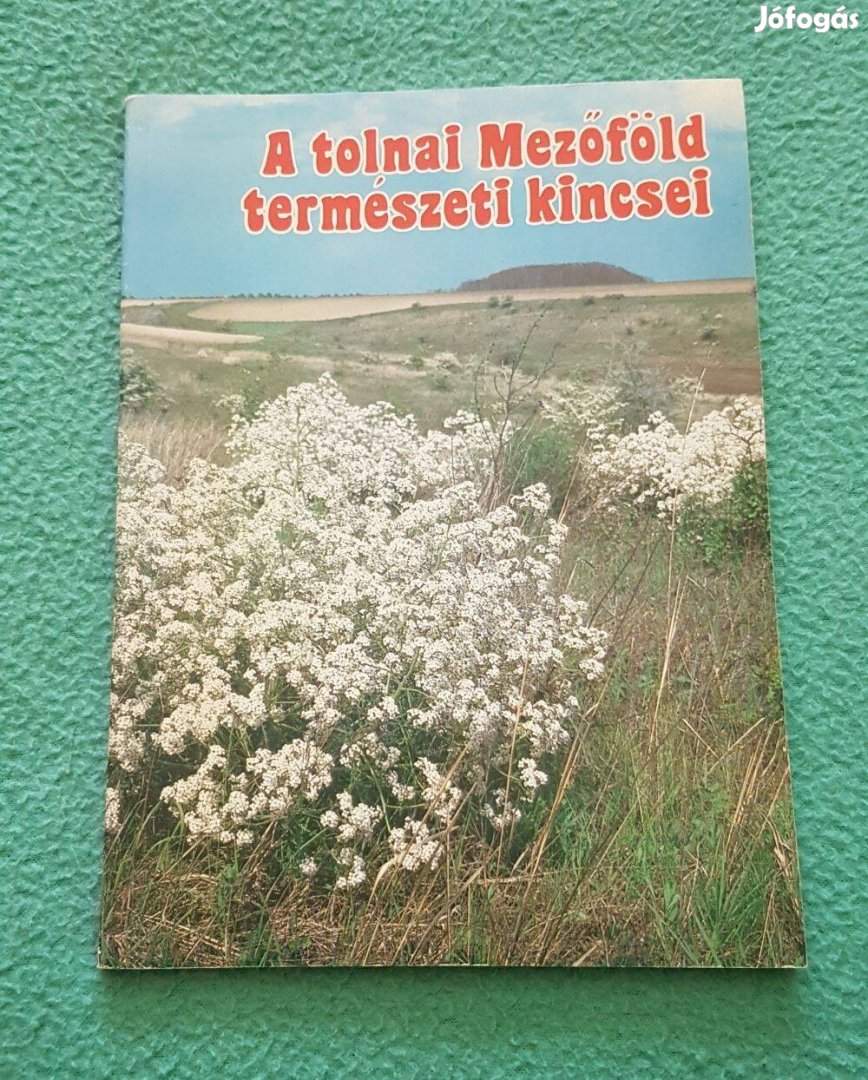 Dr. Kalotás Zsolt - A tolnai Mezőföld természeti kincsei könyv