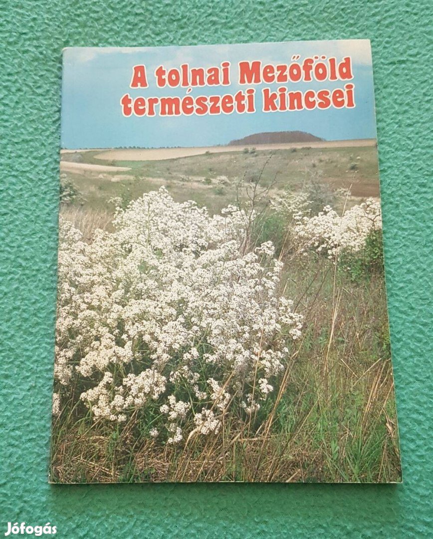 Dr. Kalotás Zsolt - A tolnai Mezőföld természeti kincsei könyv