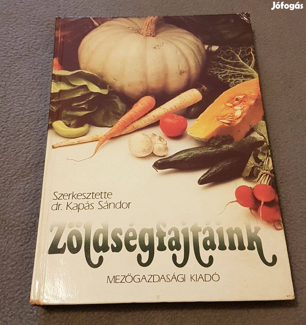 Dr. Kapás Sándor - Zöldségfajtáink könyv