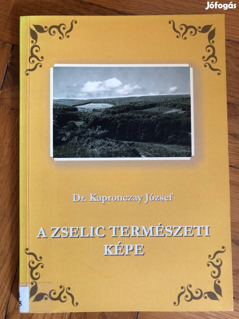 Dr. Kapronczay: A Zselic természeti képe