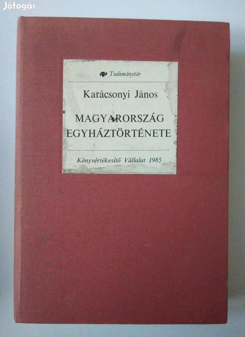 Dr. Karácsonyi János - Magyarország egyháztörténete